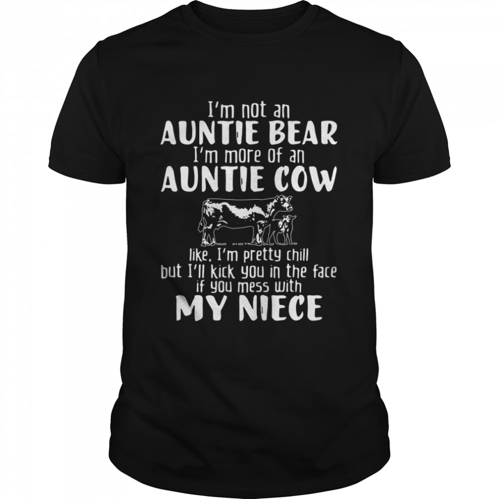 Im-not-an-auntie-bear-Im-more-of-an-auntie-cow-Unisex-shirt