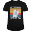 White Cat Ketten My Nurse On Vintage shirt