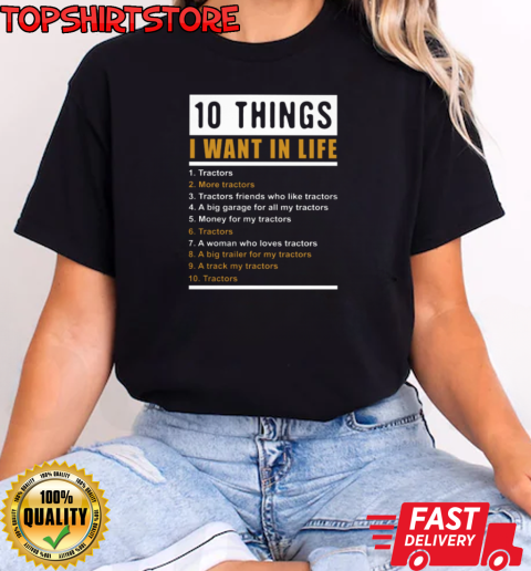 10 Things I Want In Life Tractors T-Shirt Classic Women's T-shirt