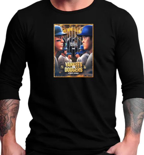 2024 MLB World Series Matchup Los Angeles Dodgers Vs New York Yankees On October 25 November 2 2024 T-Shirt Long Sleeved T-shirt 