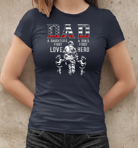 A Daughter's First Love A Son's First Hero Father's Day Firefighter T-Shirt Classic Women's T-shirt