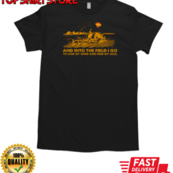 And Into The Field I Lose My Mind Farmer Yellow T-Shirt