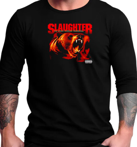 Bear tour slaughter to prevail T-Shirt Long Sleeved T-shirt 