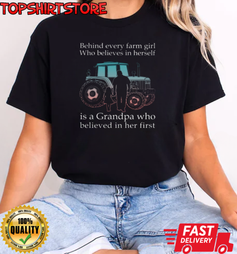 Behind Every Farm GIrl Is Grandpa Tractor T-Shirt Classic Women's T-shirt