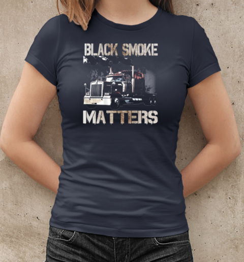 Black Smoke Matters Trucker T-Shirt Classic Women's T-shirt