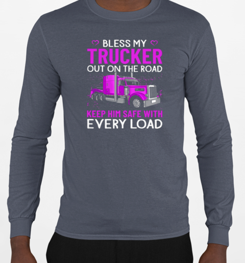 Bless My Trucker Out On The Road Big Rig Truck Trucker T-Shirt Long Sleeved T-shirt 