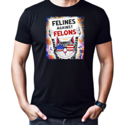 Cat felines against felons T-Shirt