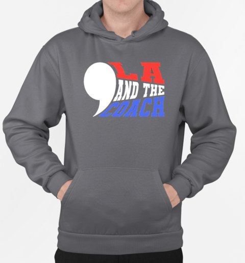 Comma La and the Coach Kamala Harris and Tim Walz 2024 T-Shirt Unisex Hoodie