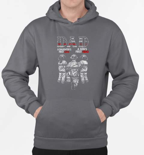 Dad A Daughter's First Love A Son's First Hero T-Shirt Unisex Hoodie