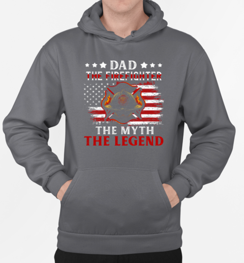 Dad The Firefighter The Myth The Legend T-Shirt Unisex Hoodie