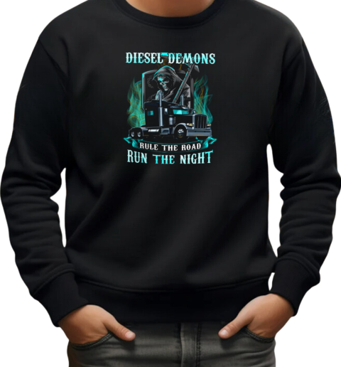 Diesel Demons Rule The Road Run The Night Truker T-Shirt Unisex Sweatshirt