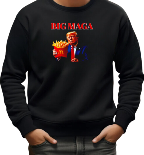 Donald Trump Mcdonald's Big Maga fries T-Shirt Unisex Sweatshirt