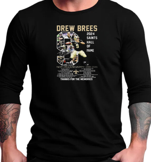 Drew Brees 2024 Saints Hall Of Fame Thanks For The Memories Signature T-Shirt Long Sleeved T-shirt 