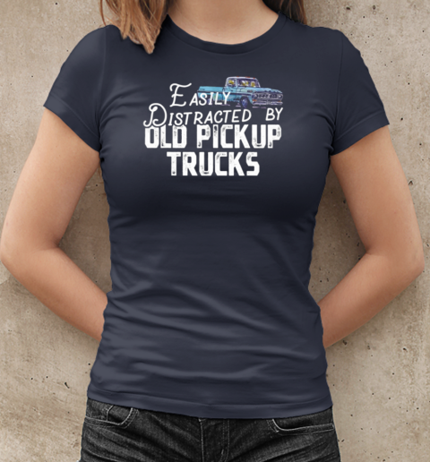 Easily Distracted By Old Pickup Trucker T-Shirt Classic Women's T-shirt