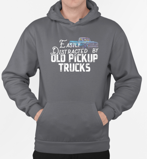 Easily Distracted By Old Pickup Trucker T-Shirt Unisex Hoodie