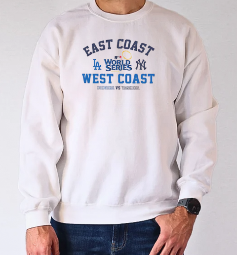 East coast vs West coast Dodgers vs Yankees '47 2024 World Series matchup split T-Shirt Unisex Sweatshirt