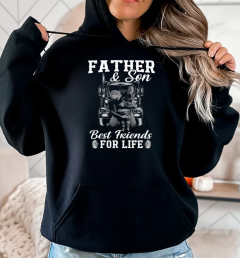 Father And Son Best Friends For Life Trucker T-Shirt Unisex Hoodie