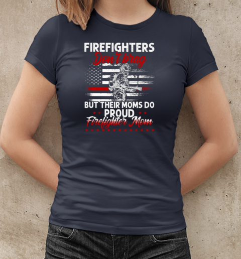 Firefighter Don't Brag But Their Moms Do Proud Firefighter Mom T-Shirt Classic Women's T-shirt