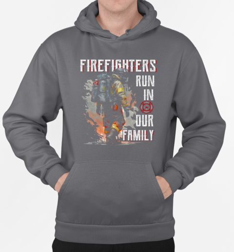 Firefighters Run In Our Family T-Shirt Unisex Hoodie