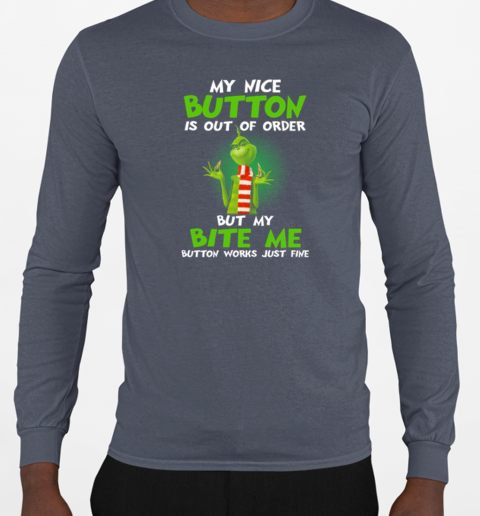 Grinch Breaking Candy Canne My Nice Button Is Out Of T-Shirt Long Sleeved T-shirt 