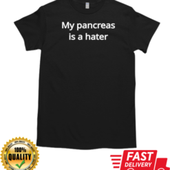 Hateraid is what this pancreas drinks T-Shirt