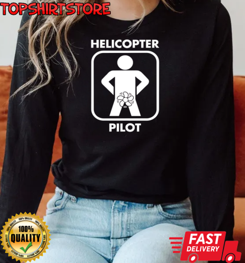 Helicopter pilot T-Shirt Long Sleeved T-shirt 