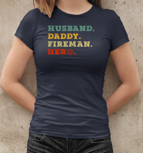 Husband Daddy Fireman Hero T-Shirt Classic Women's T-shirt