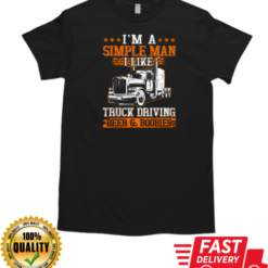 I Am A Simple Man Trucker T-Shirt