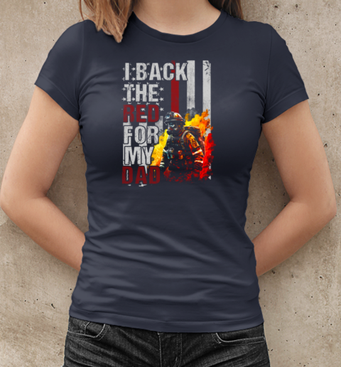 I Back The Red For My Dad T-Shirt Classic Women's T-shirt