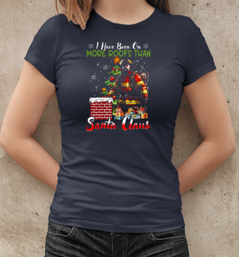 I Have Been On More Roofs Than Santa Claus Funny Christmas Firefighter T-Shirt Classic Women's T-shirt