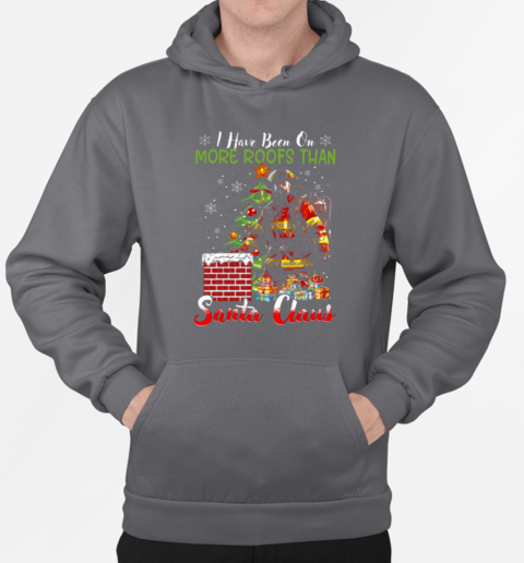 I Have Been On More Roofs Than Santa Claus Funny Christmas Firefighter T-Shirt Unisex Hoodie