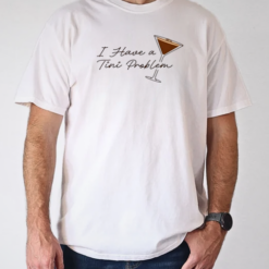 I have a tini proplem T-Shirt