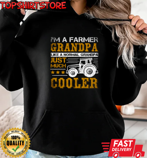 I'm A Farmer Grandpa Just Much Cooler Tractor T-Shirt Unisex Hoodie