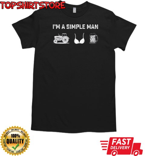 I'm A Simple Man Tractor Boob Beer T-Shirt