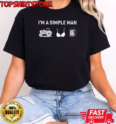 I'm A Simple Man Tractor Boob Beer T-Shirt Classic Women's T-shirt