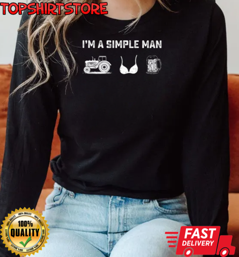 I'm A Simple Man Tractor Boob Beer T-Shirt Long Sleeved T-shirt 