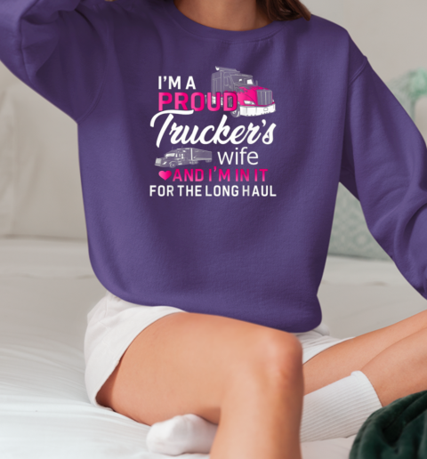 I'm A Trucker's Wife Truck T-Shirt Unisex Sweatshirt