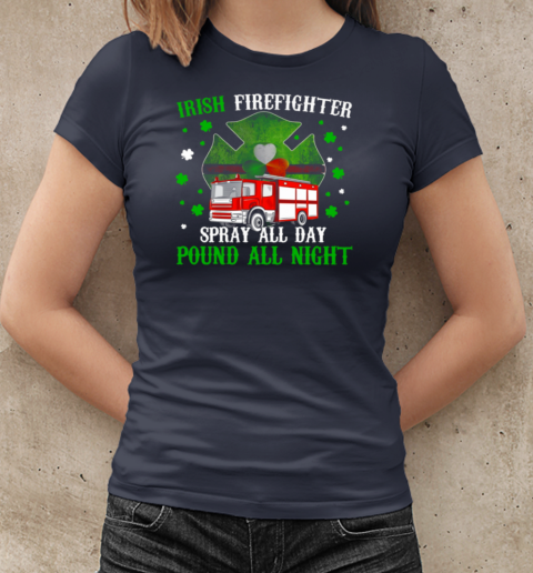 Irish Firefighter Spray All Day Pound All Night T-Shirt Classic Women's T-shirt