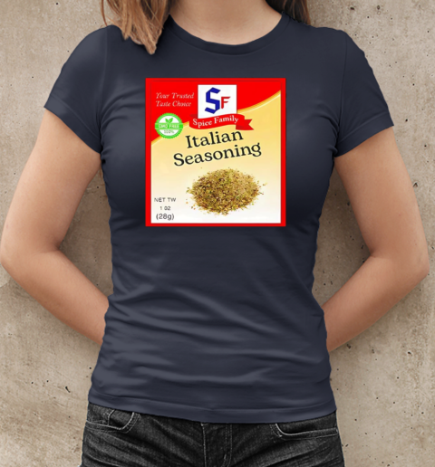 Italian seasoning spice family your trust taste choice T-Shirt Classic Women's T-shirt