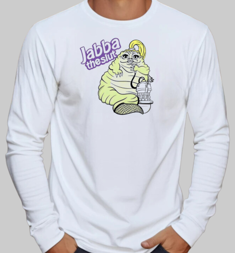 Jabba the slut cartoon T-Shirt Long Sleeved T-shirt 