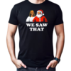 Jesus and Santa Claus we saw that Christmas T-Shirt Classic Men's T-shirt