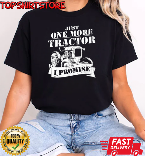 Just One More Tractor I Promise T-Shirt Classic Women's T-shirt