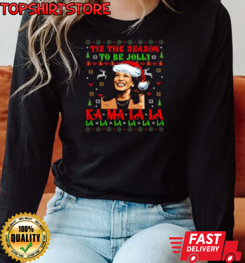 Kamala Harrismas Tis The Season To Be Jolly For Christmas Holiday T-Shirt Long Sleeved T-shirt 