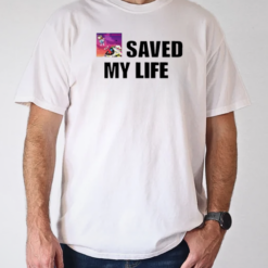 Kanye West saved my life T-Shirt
