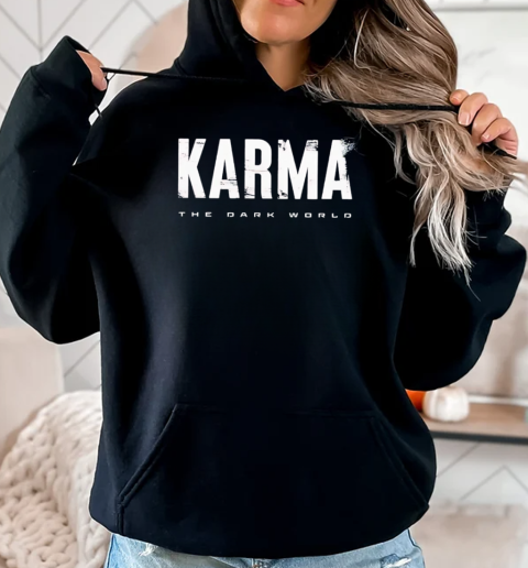 Karma the dark world T-Shirt Unisex Hoodie