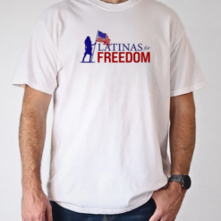 Latinas For Freedom T-Shirt