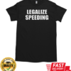 Legalize speeding T-Shirt Classic Men's T-shirt