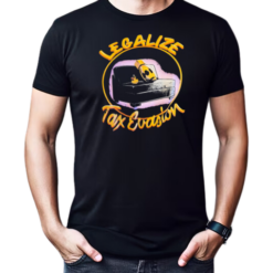 Legalize tax ecasion T-Shirt