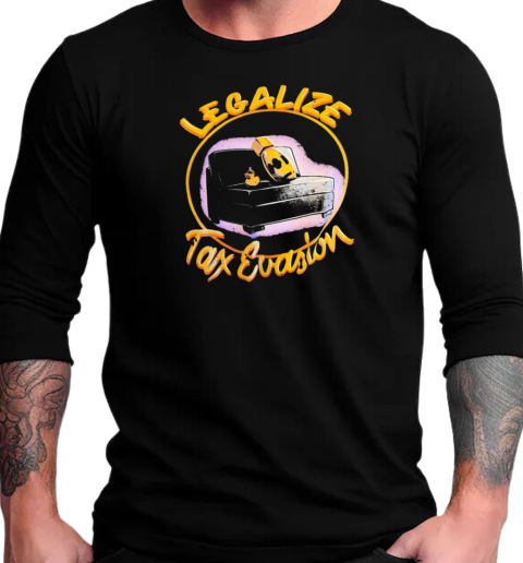 Legalize tax ecasion T-Shirt Long Sleeved T-shirt 