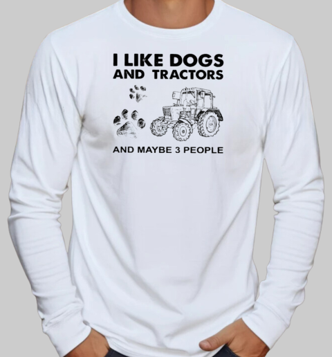 Like Dog And Tractor Maybe 3 People T-Shirt Long Sleeved T-shirt 